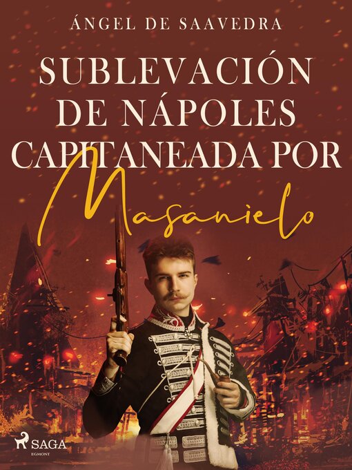 Title details for Sublevación de Nápoles capitaneada por Masanielo by Ángel de Saavedra - Available